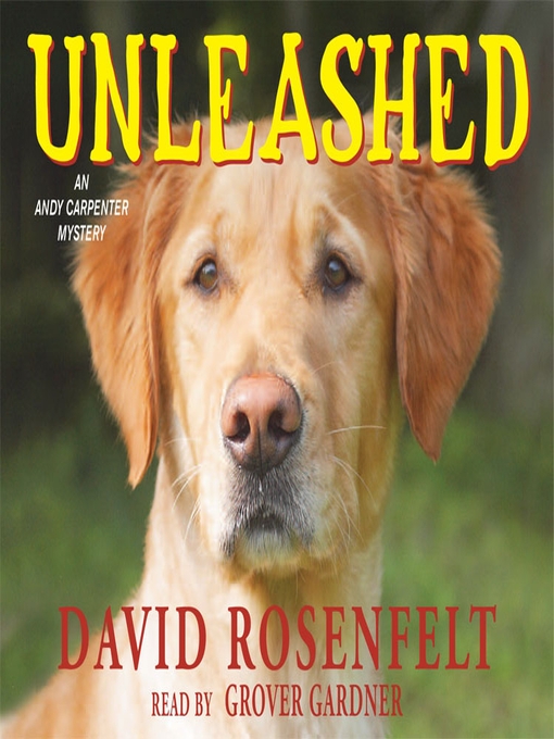Title details for Unleashed by David Rosenfelt - Wait list